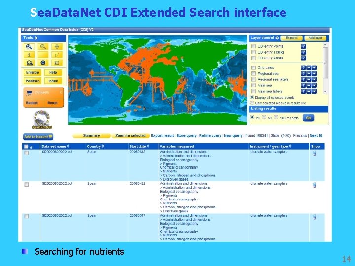 Sea. Data. Net CDI Extended Search interface Searching for nutrients 14 