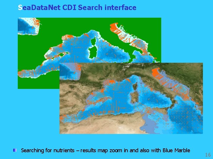 Sea. Data. Net CDI Search interface Searching for nutrients – results map zoom in