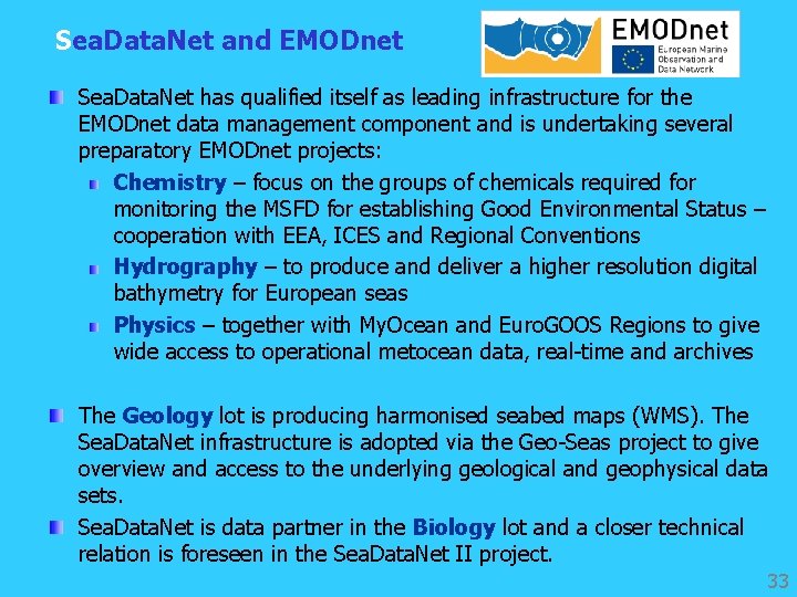 Sea. Data. Net and EMODnet Sea. Data. Net has qualified itself as leading infrastructure