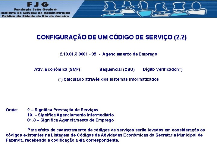 CONFIGURAÇÃO DE UM CÓDIGO DE SERVIÇO (2. 2) 2. 10. 01. 3. 0001 -
