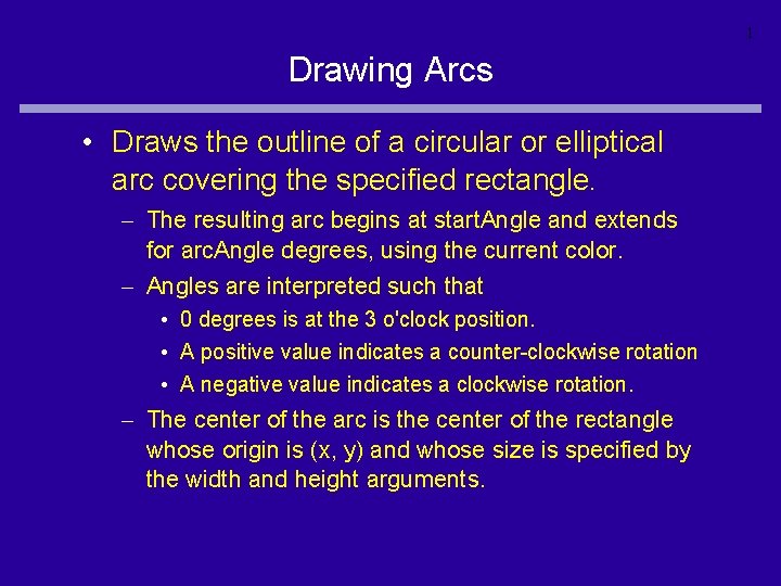 1 Drawing Arcs • Draws the outline of a circular or elliptical arc covering