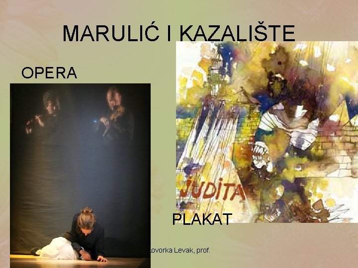 MARULIĆ I KAZALIŠTE OPERA PLAKAT Lovorka Levak, prof. 