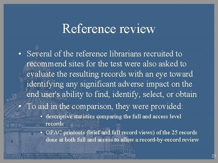 Reference review • Several of the reference librarians recruited to recommend sites for the