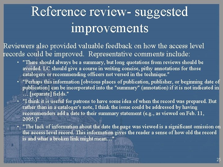 Reference review- suggested improvements Reviewers also provided valuable feedback on how the access level