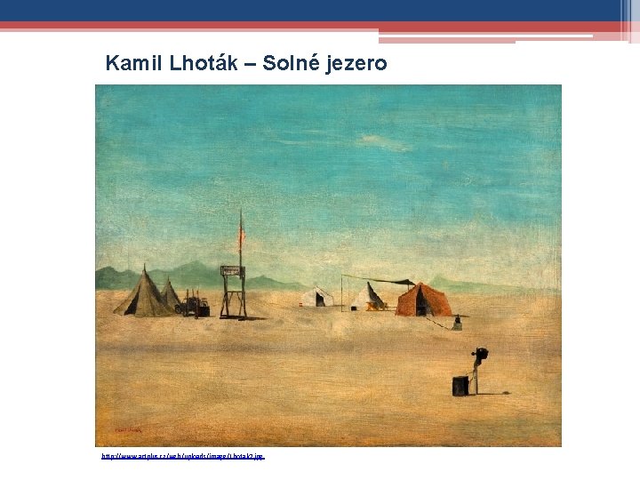 Kamil Lhoták – Solné jezero http: //www. artplus. cz/web/uploads/image/Lhotak 2. jpg 