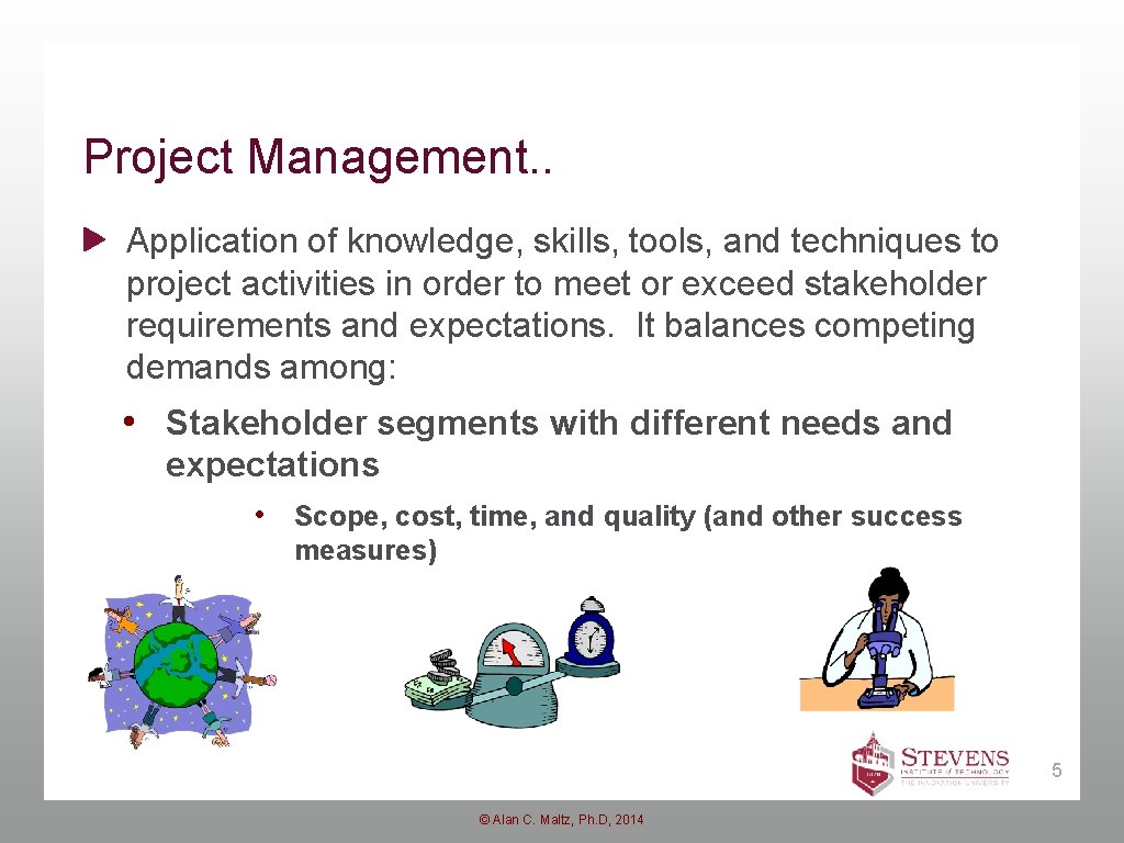 Project Management. . Application of knowledge, skills, tools, and techniques to project activities in