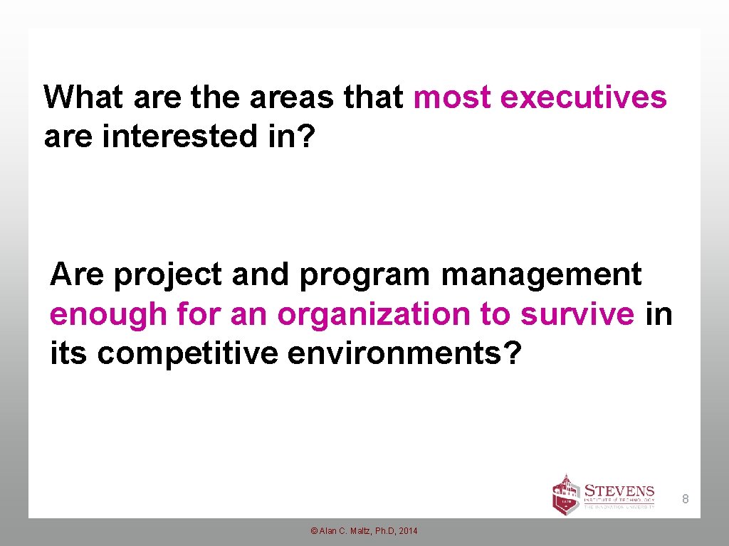 What are the areas that most executives are interested in? Are project and program