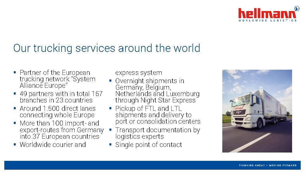 Our trucking services around the world § Partner of the European trucking network “System