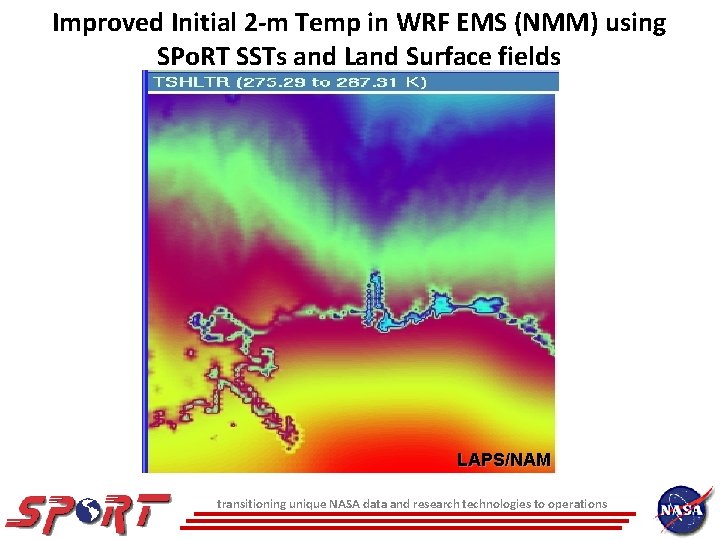 Improved Initial 2 -m Temp in WRF EMS (NMM) using SPo. RT SSTs and Improved Initial 2 -m Temp in WRF EMS (NMM) using SPo. RT SSTs and