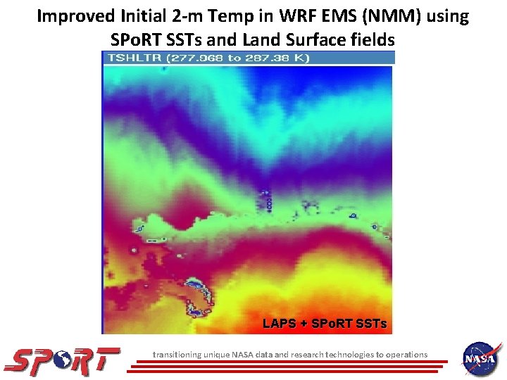 Improved Initial 2 -m Temp in WRF EMS (NMM) using SPo. RT SSTs and Improved Initial 2 -m Temp in WRF EMS (NMM) using SPo. RT SSTs and