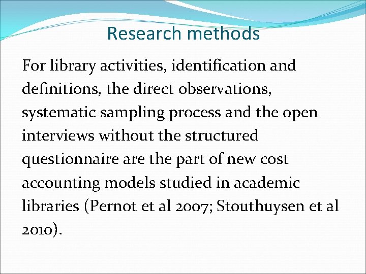 Research methods For library activities, identification and definitions, the direct observations, systematic sampling process
