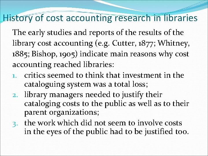History of cost accounting research in libraries The early studies and reports of the