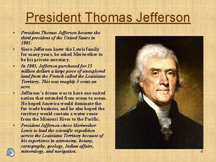 President Thomas Jefferson • • • President Thomas Jefferson became third president of the