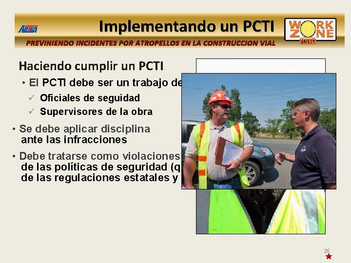 Implementando un PCTI PREVINIENDO INCIDENTES POR ATROPELLOS EN LA CONSTRUCCION VIAL Haciendo cumplir un