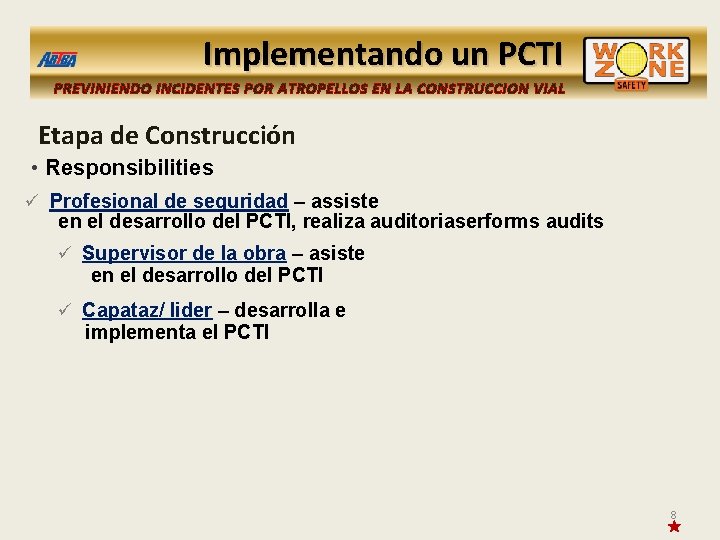 Implementando un PCTI PREVINIENDO INCIDENTES POR ATROPELLOS EN LA CONSTRUCCION VIAL Etapa de Construcción