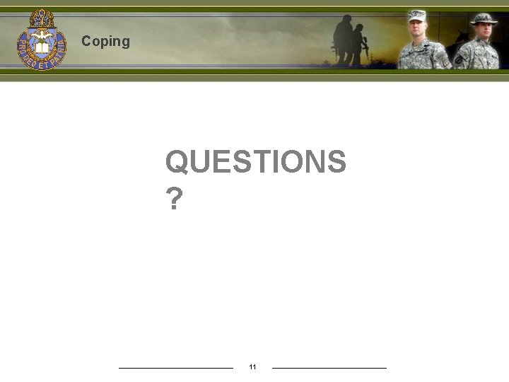 Coping QUESTIONS ? 11 