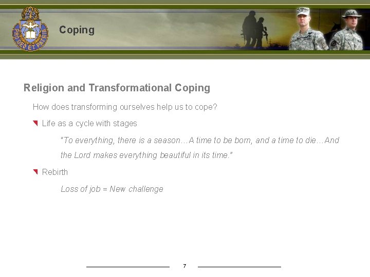 Coping Religion and Transformational Coping How does transforming ourselves help us to cope? Life