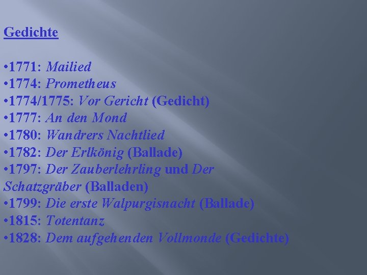 Gedichte • 1771: Mailied • 1774: Prometheus • 1774/1775: Vor Gericht (Gedicht) • 1777:
