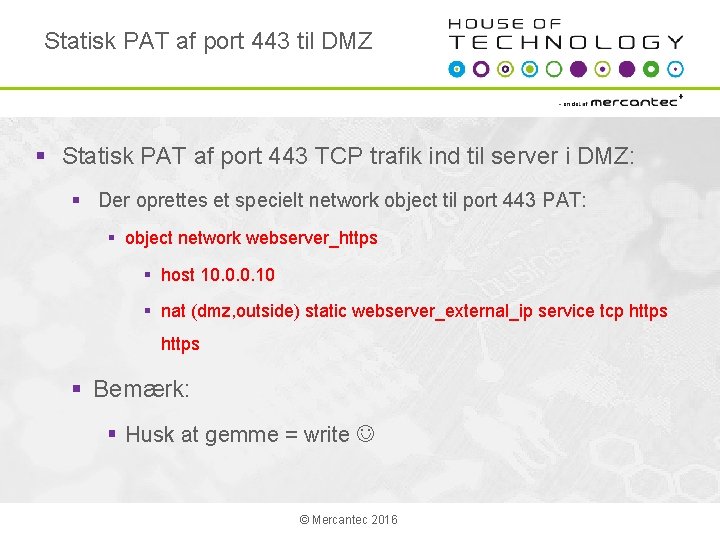 Statisk PAT af port 443 til DMZ § Statisk PAT af port 443 TCP
