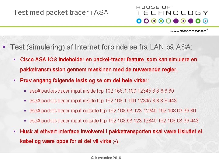 Test med packet-tracer i ASA § Test (simulering) af Internet forbindelse fra LAN på