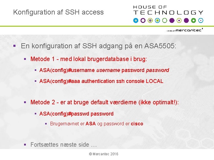 Konfiguration af SSH access § En konfiguration af SSH adgang på en ASA 5505: