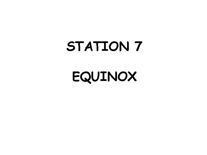 STATION 7 EQUINOX 
