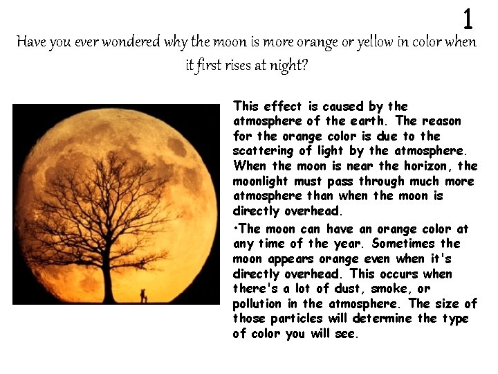 1 Have you ever wondered why the moon is more orange or yellow in