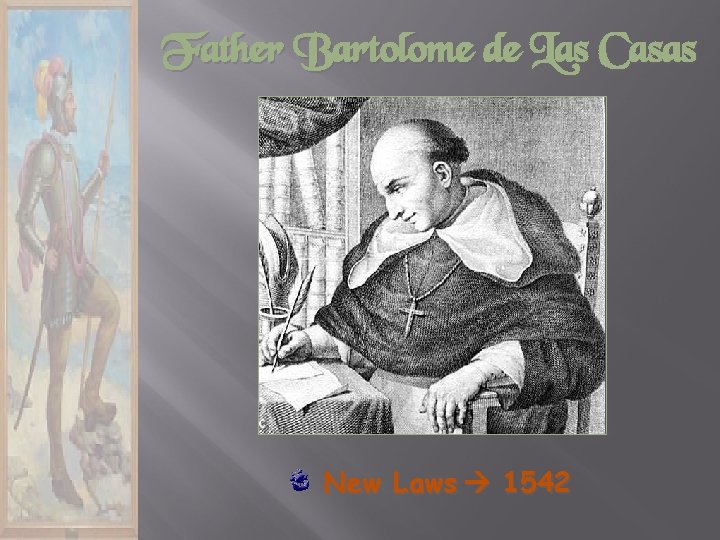 Father Bartolome de Las Casas New Laws 1542 