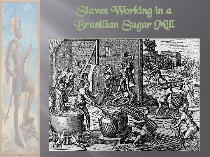 Slaves Working in a Brazilian Sugar Mill 