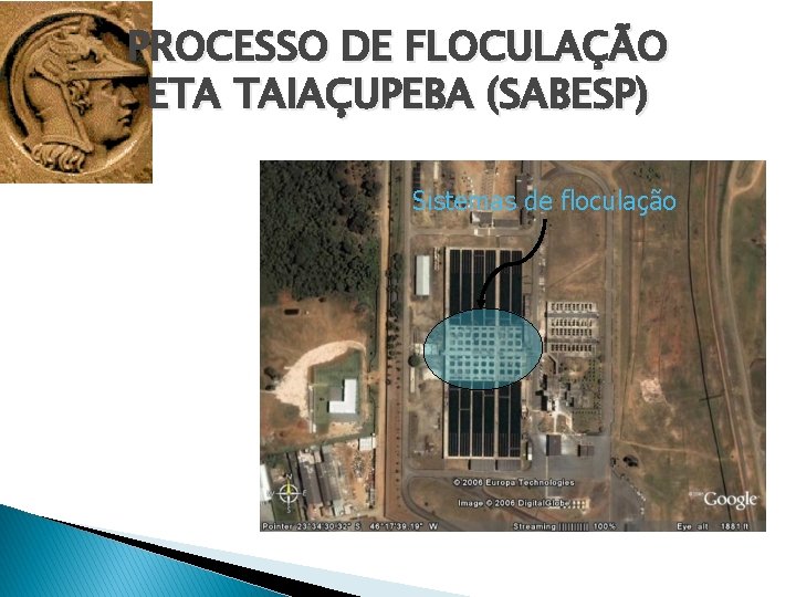 PROCESSO DE FLOCULAÇÃO ETA TAIAÇUPEBA (SABESP) Sistemas de floculação 