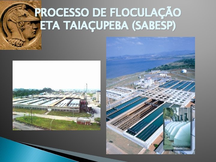 PROCESSO DE FLOCULAÇÃO ETA TAIAÇUPEBA (SABESP) 