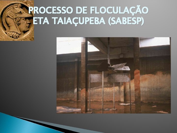 PROCESSO DE FLOCULAÇÃO ETA TAIAÇUPEBA (SABESP) 