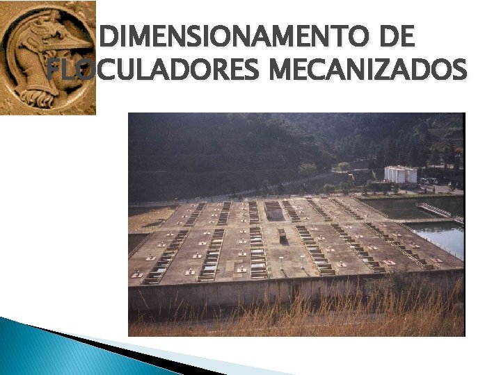DIMENSIONAMENTO DE FLOCULADORES MECANIZADOS 