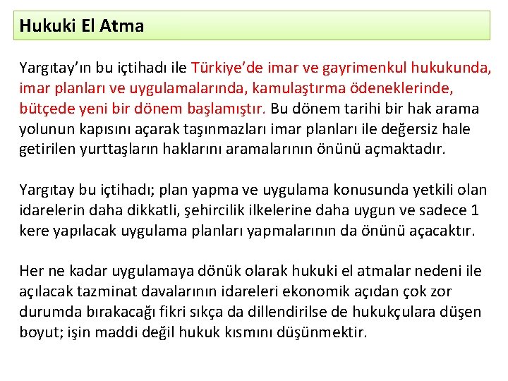 Hukuki El Atma Yargıtay’ın bu içtihadı ile Türkiye’de imar ve gayrimenkul hukukunda, imar planları