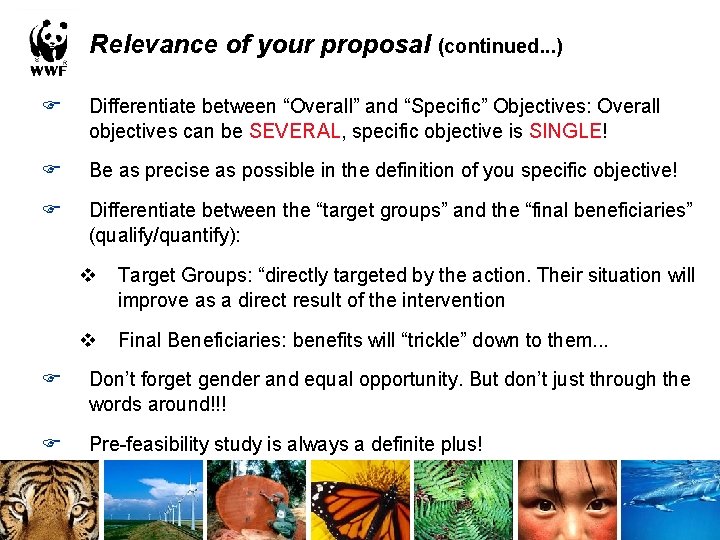 Relevance of your proposal (continued. . . ) F Differentiate between “Overall” and “Specific”