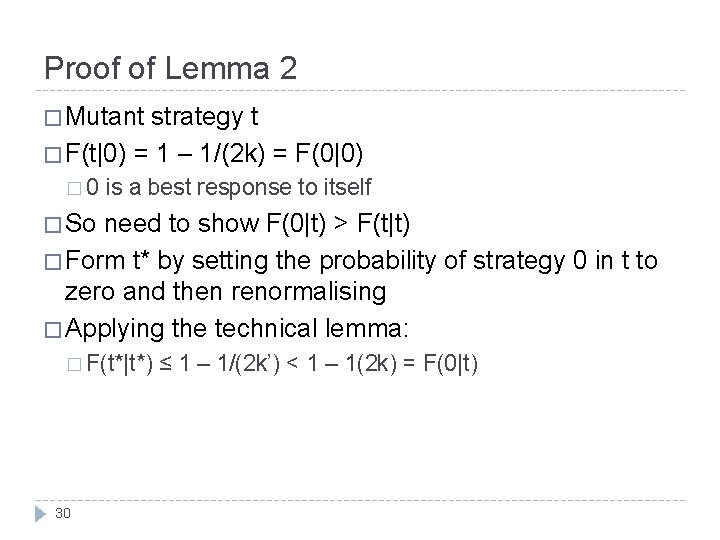 Proof of Lemma 2 � Mutant strategy t � F(t|0) = 1 – 1/(2