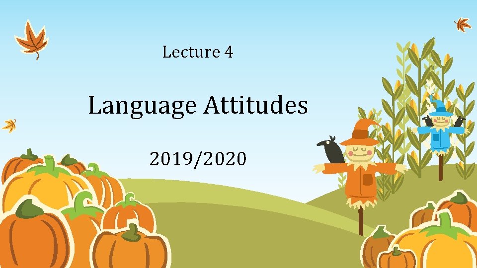 Lecture 4 Language Attitudes 2019/2020 