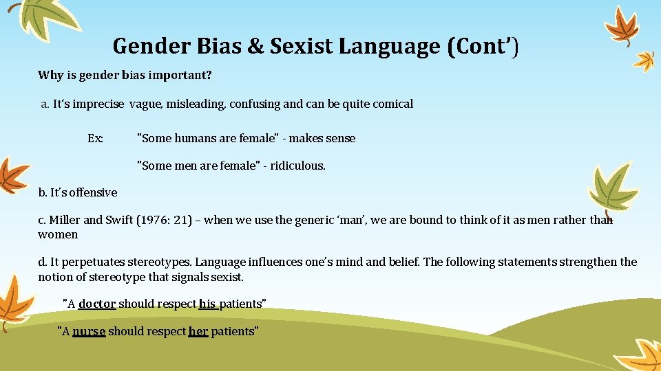 Gender Bias & Sexist Language (Cont’) Why is gender bias important? a. It‘s imprecise