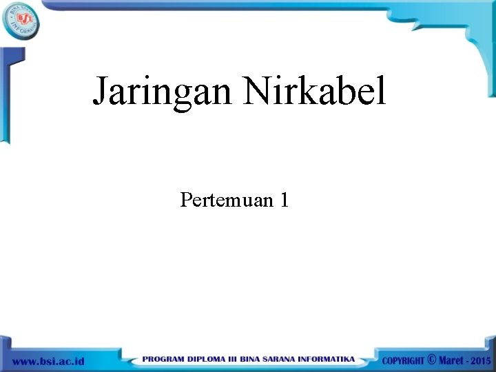 Jaringan Nirkabel Pertemuan 1 