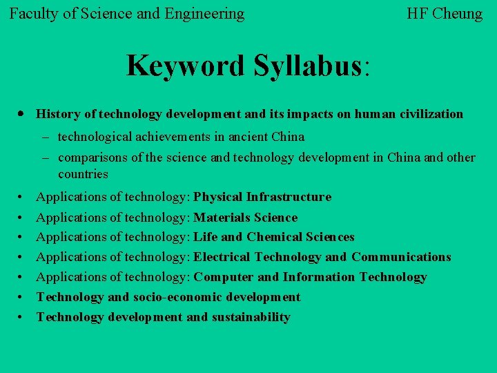 Faculty of Science and Engineering HF Cheung Keyword Syllabus: · History of technology development