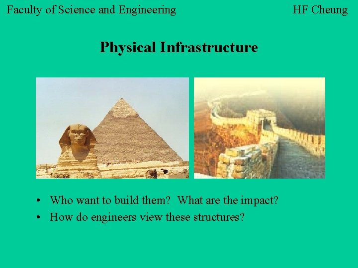 Faculty of Science and Engineering Physical Infrastructure • Who want to build them? What