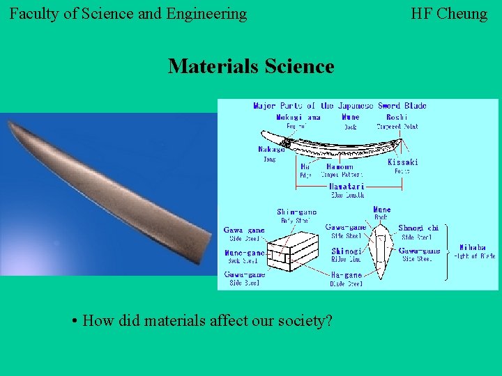 Faculty of Science and Engineering Materials Science • How did materials affect our society?