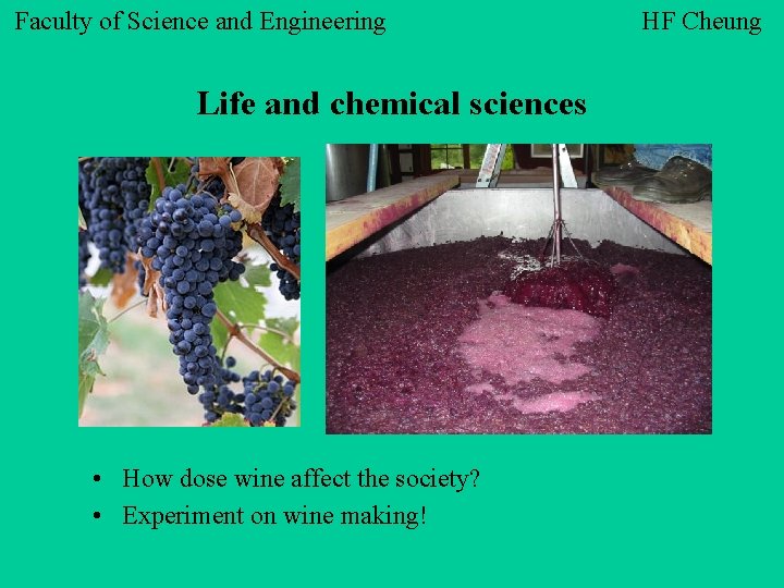 Faculty of Science and Engineering Life and chemical sciences • How dose wine affect