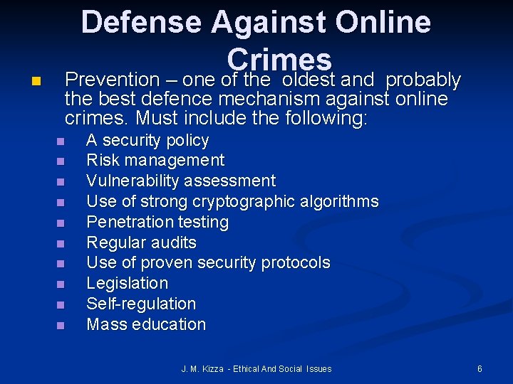 n Defense Against Online Crimes Prevention – one of the oldest and probably the