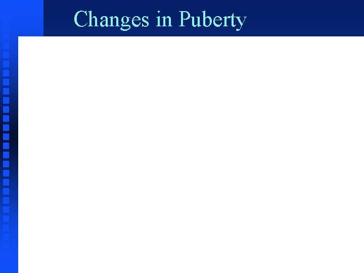 Changes in Puberty 