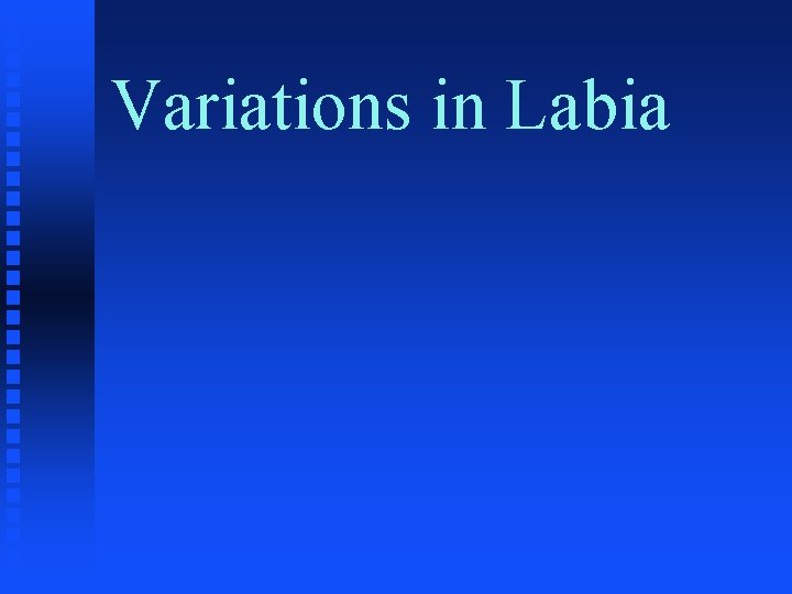 Variations in Labia 