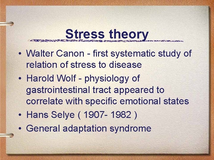 Stress theory • Walter Canon - first systematic study of relation of stress to