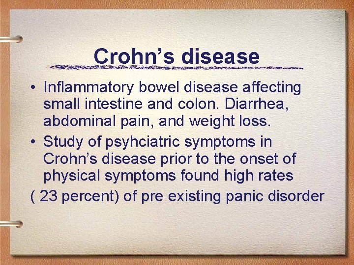 Crohn’s disease • Inflammatory bowel disease affecting small intestine and colon. Diarrhea, abdominal pain,