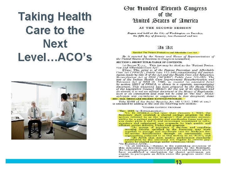Taking Health Care to the Next Level…ACO’s 13 Taking Health Care to the Next Level…ACO’s 13