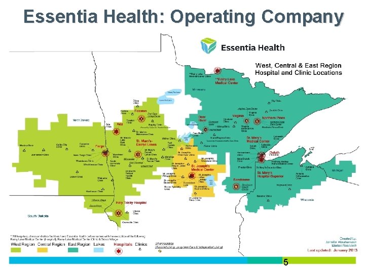 Essentia Health: Operating Company 5 5 Essentia Health: Operating Company 5 5